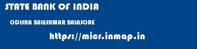 STATE BANK OF INDIA  ODISHA BALESHWAR BALASORE   micr code